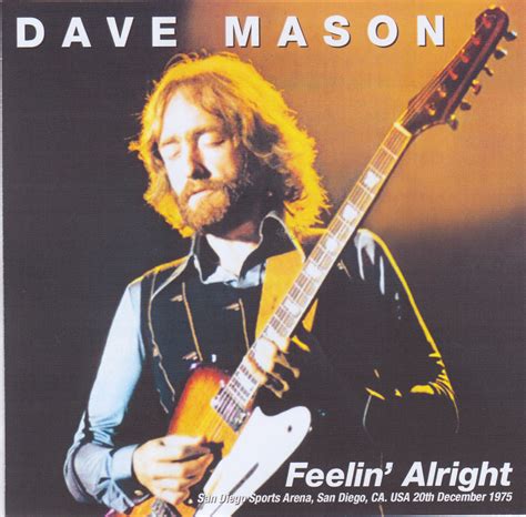 feelin alright|feelin alright dave mason original.